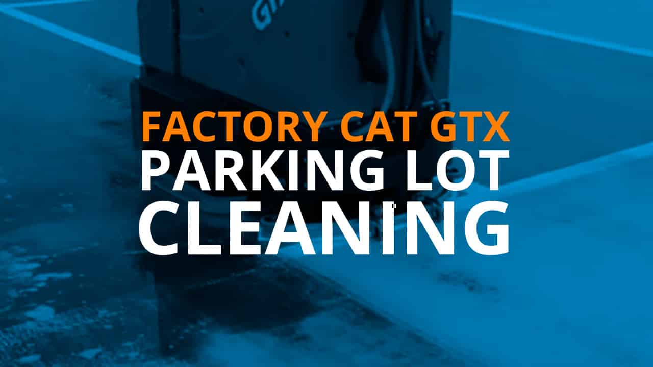 Factory cat gtx cleans parking lot video thumbnail